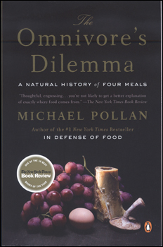 The Omnivore’s Dilemma, by Michael Pollan